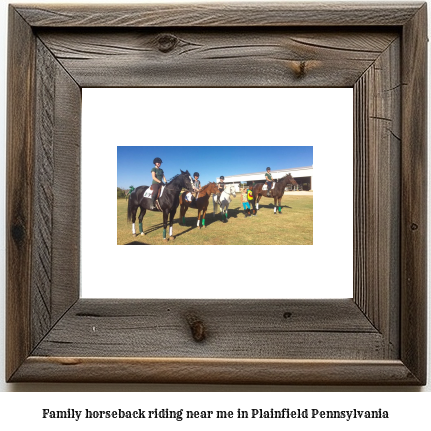 family horseback riding near me in Plainfield, Pennsylvania